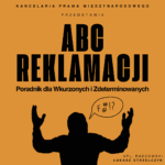 Ebook: ABC reklamacji - Poradnik dla Wkurzonych i Zdeterminowanych